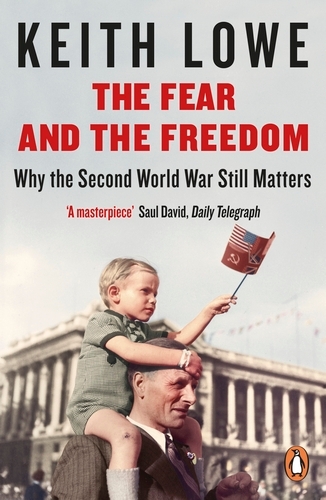 Book cover of The Fear and the Freedom by Keith Lowe