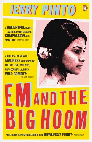 Book cover of Em and the Big Hoom by Jerry Pinto