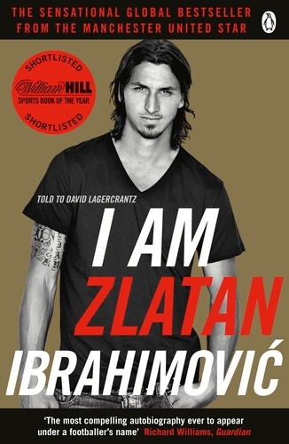 Book cover of I Am Zlatan Ibrahimovic by Zlatan Ibrahimovic