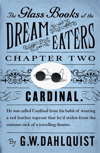 Book cover of The Glass Books of the Dream Eaters (Chapter 2 Cardinal) by G.W. Dahlquist