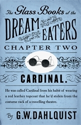 Book cover of The Glass Books of the Dream Eaters (Chapter 2 Cardinal) by G.W. Dahlquist