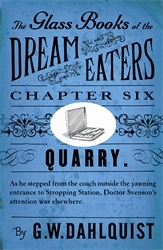 Book cover of The Glass Books of the Dream Eaters (Chapter 6 Quarry) by G.W. Dahlquist