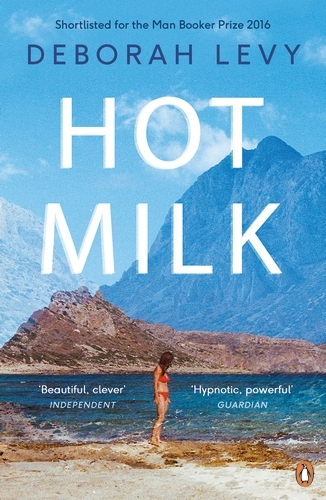 Book cover of Hot Milk by Deborah Levy