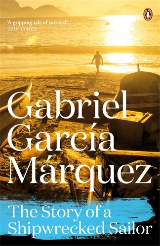 Book cover of The Story of a Shipwrecked Sailor by Gabriel García Márquez