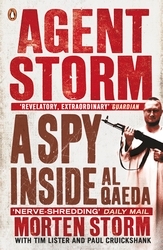 Book cover of Agent Storm by Morten Storm, Paul Cruickshank, Tim Lister