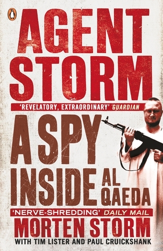 Book cover of Agent Storm by Morten Storm, Paul Cruickshank, Tim Lister