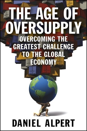 Book cover of The Age of Oversupply by Daniel Alpert