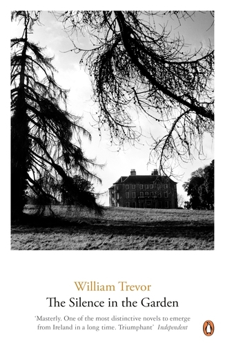 Book cover of The Silence in the Garden by William Trevor