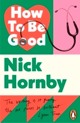 Book cover of How to be Good by Nick Hornby