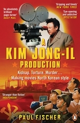 Book cover of A Kim Jong-Il Production by Paul Fischer
