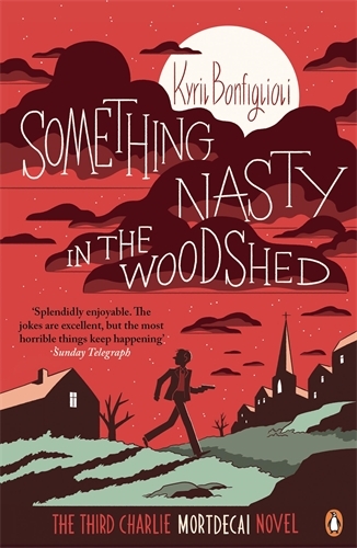 Book cover of Something Nasty in the Woodshed by Kyril Bonfiglioli