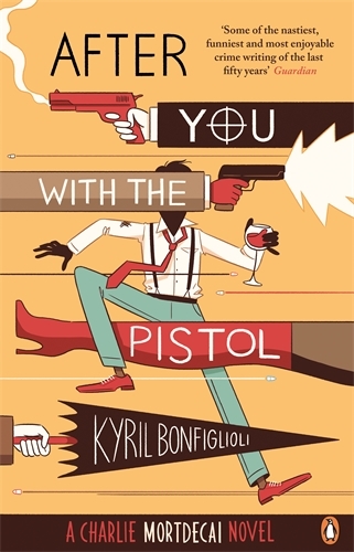 Book cover of After You with the Pistol by Kyril Bonfiglioli