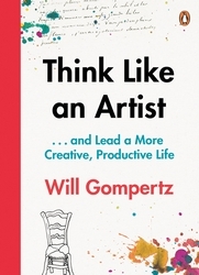 Book cover of Think Like an Artist by Will Gompertz