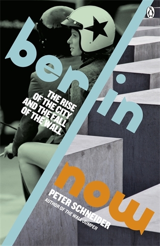 Book cover of Berlin Now by Peter Schneider