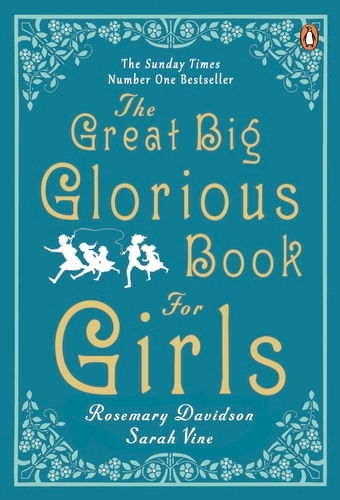 Book cover of The Great Big Glorious Book for Girls by Rosemary Davidson, Sarah Vine