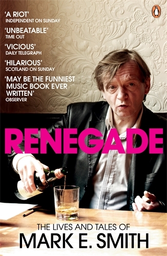 Book cover of Renegade by Mark E. Smith