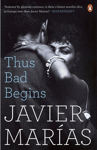 Book cover of Thus Bad Begins by Javier Marías