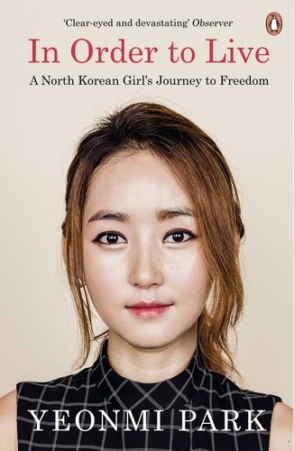 Book cover of In Order To Live by Yeonmi Park