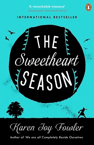 Book cover of The Sweetheart Season by Karen Joy Fowler