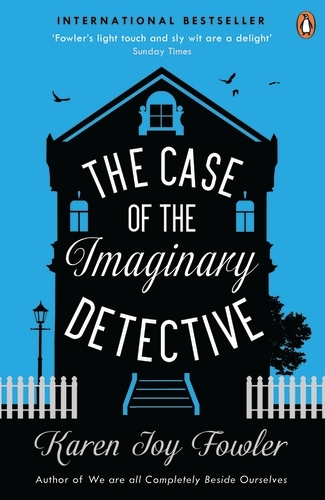 Book cover of The Case of the Imaginary Detective by Karen Joy Fowler