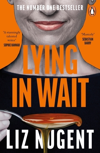 Book cover of Lying in Wait by Liz Nugent