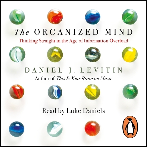 Book cover of The Organized Mind by Daniel Levitin