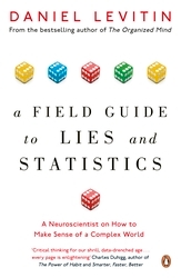 Book cover of A Field Guide to Lies and Statistics by Daniel Levitin