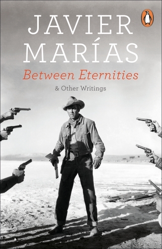 Book cover of Between Eternities by Javier Marías