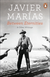 Book cover of Between Eternities by Javier Marías