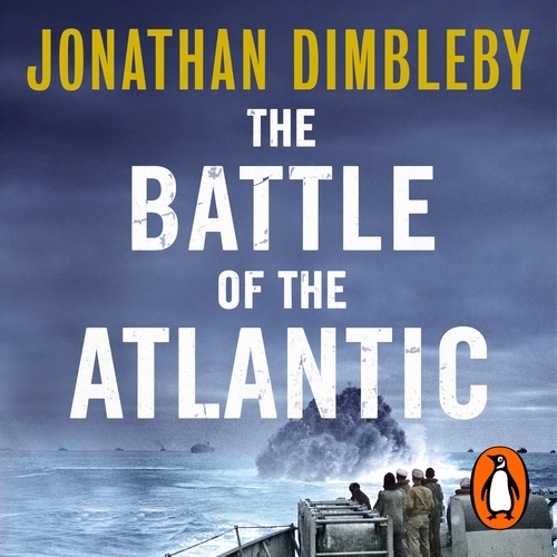 Book cover of The Battle of the Atlantic by Jonathan Dimbleby