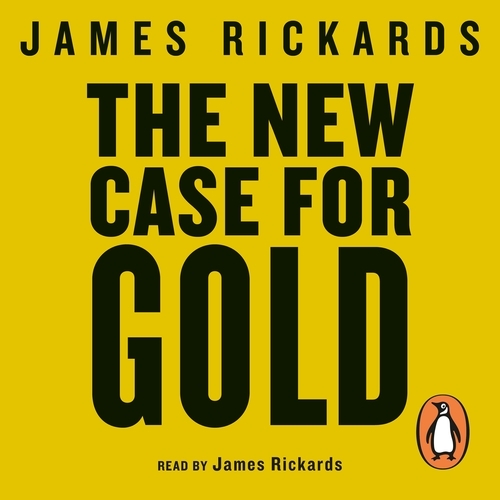 Book cover of The New Case for Gold by James Rickards