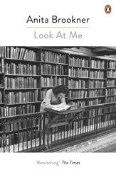 Book cover of Look At Me by Anita Brookner