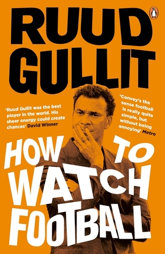 Book cover of How To Watch Football by Ruud Gullit