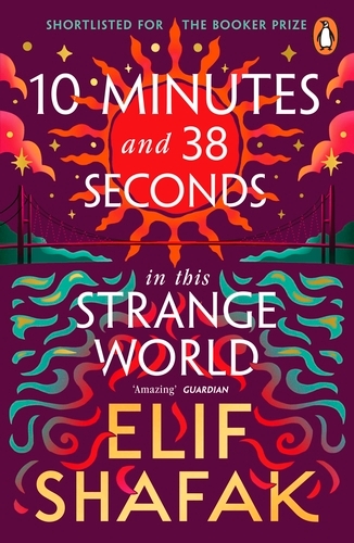 Book cover of 10 Minutes 38 Seconds in this Strange World by Elif Shafak