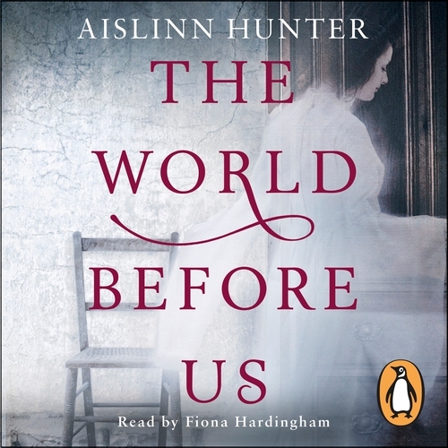 Book cover of The World Before Us by Aislinn Hunter