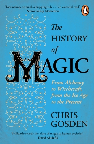 Book cover of The History of Magic by Chris Gosden