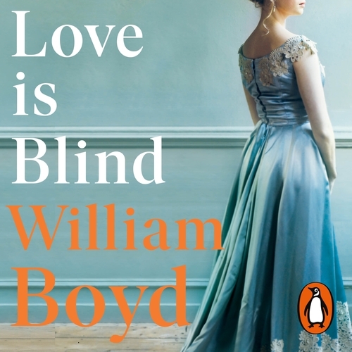 Book cover of Love is Blind by William Boyd