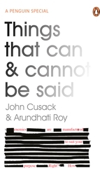 Book cover of Things That Can and Cannot Be Said by John Cusack, Arundhati Roy