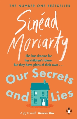 Book cover of Our Secrets and Lies by Sinéad Moriarty