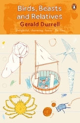 Book cover of Birds, Beasts and Relatives by Gerald Durrell