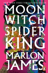 Book cover of Moon Witch, Spider King by Marlon James