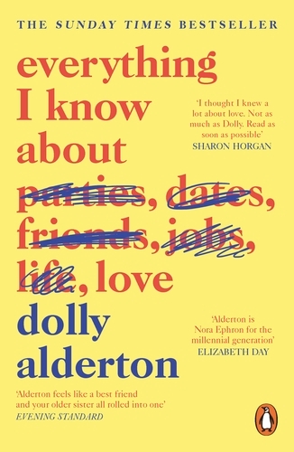 Book cover of Everything I Know About Love by Dolly Alderton