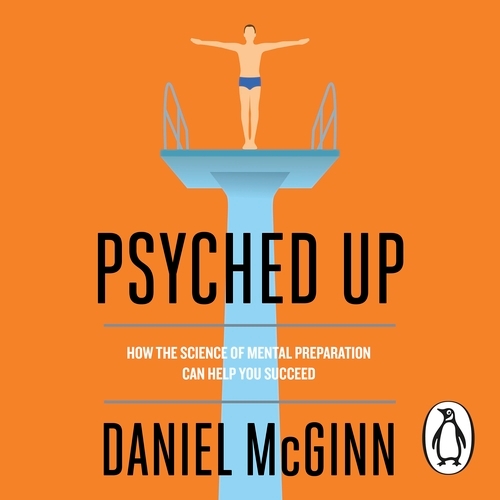 Book cover of Psyched Up by Daniel McGinn