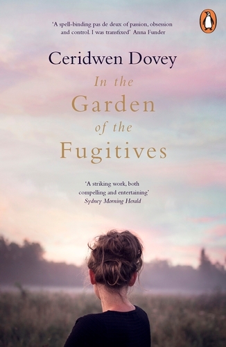 Book cover of In the Garden of the Fugitives by Ceridwen Dovey