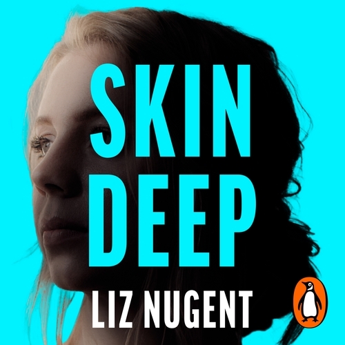 Book cover of Skin Deep by Liz Nugent