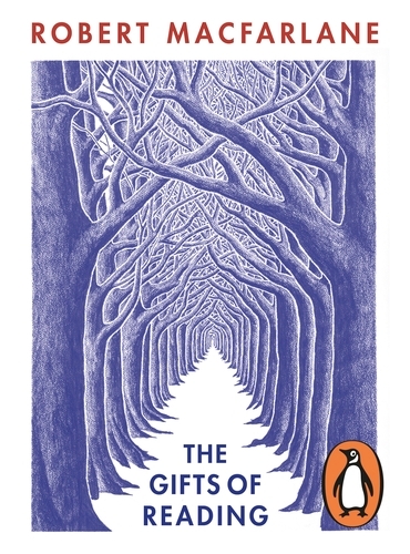 Book cover of The Gifts of Reading by Robert Macfarlane