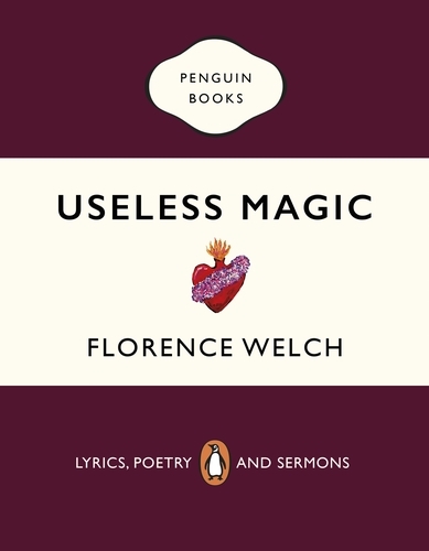 Book cover of Useless Magic by Florence Welch