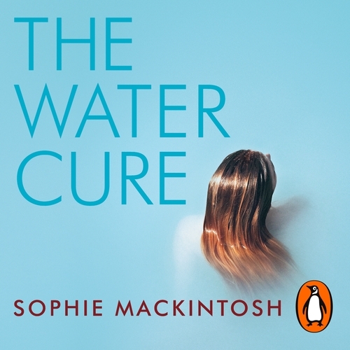Book cover of The Water Cure by Sophie Mackintosh