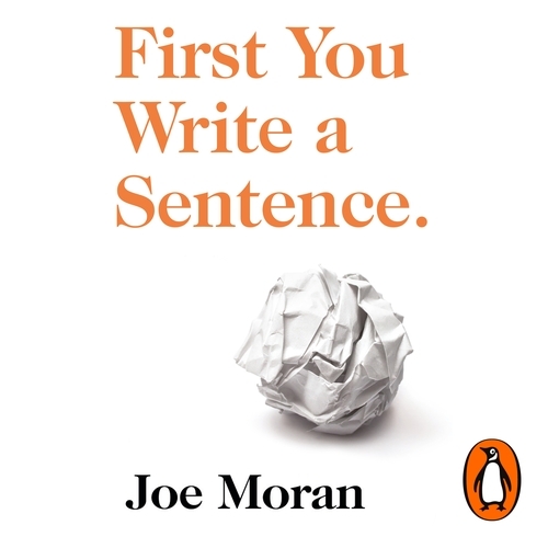 Book cover of First You Write a Sentence. by Joe Moran
