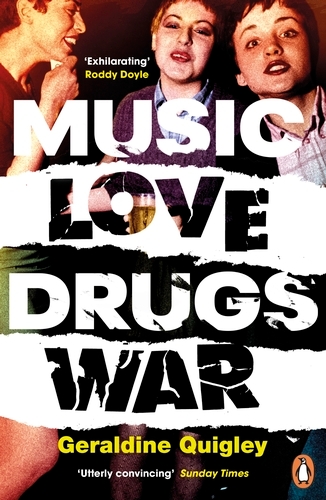 Book cover of Music Love Drugs War by Geraldine Quigley